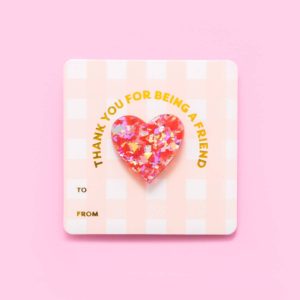 Confetti heart pin with gold foil 'Thank you for being a friend' – unique gift for Valentine's Day, Mother's Day, or birthdays
