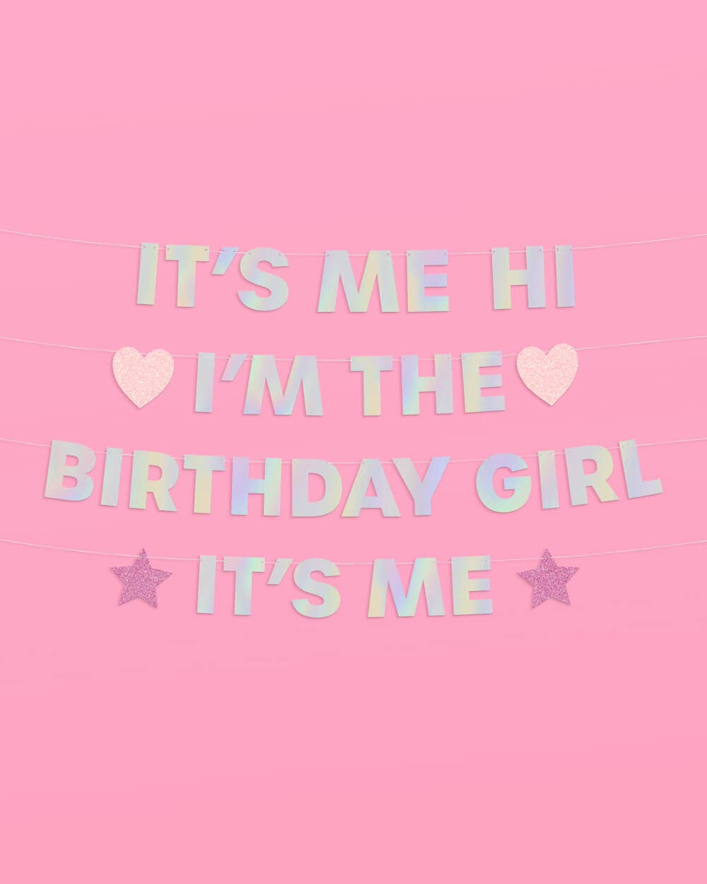 “It’s Me Hi I’m the Birthday Girl” iridescent banner