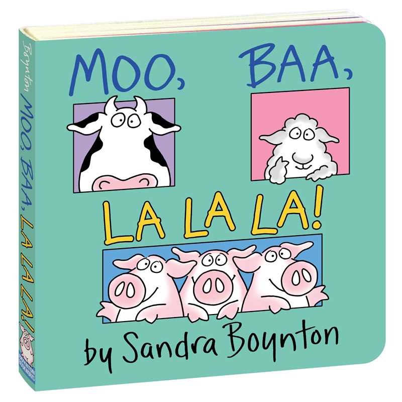 Moo, Baa, La La La! by Sandra Boynton. Fun, noisy board book for toddlers with animal sounds. 16 pages.