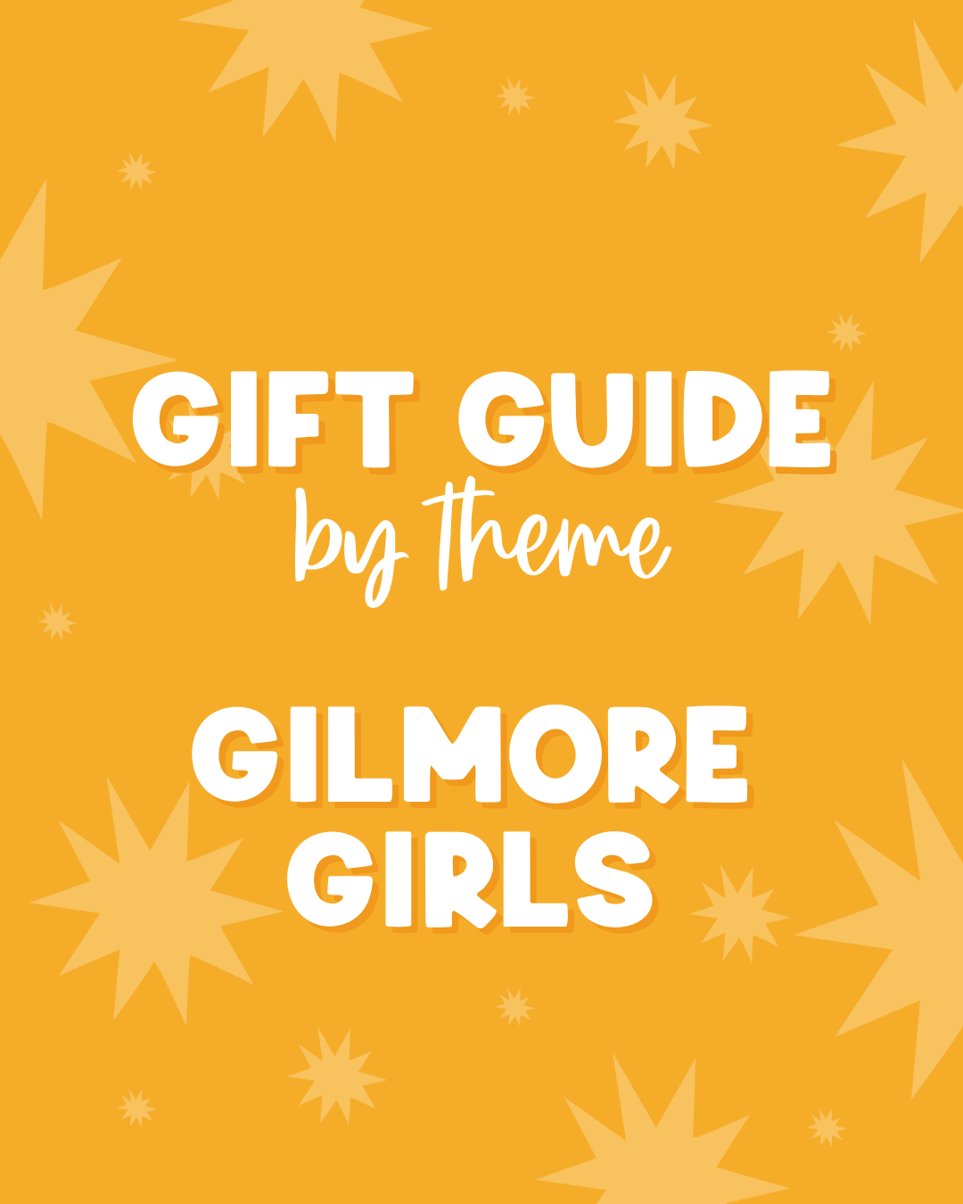Gift Theme: Gilmore Girls