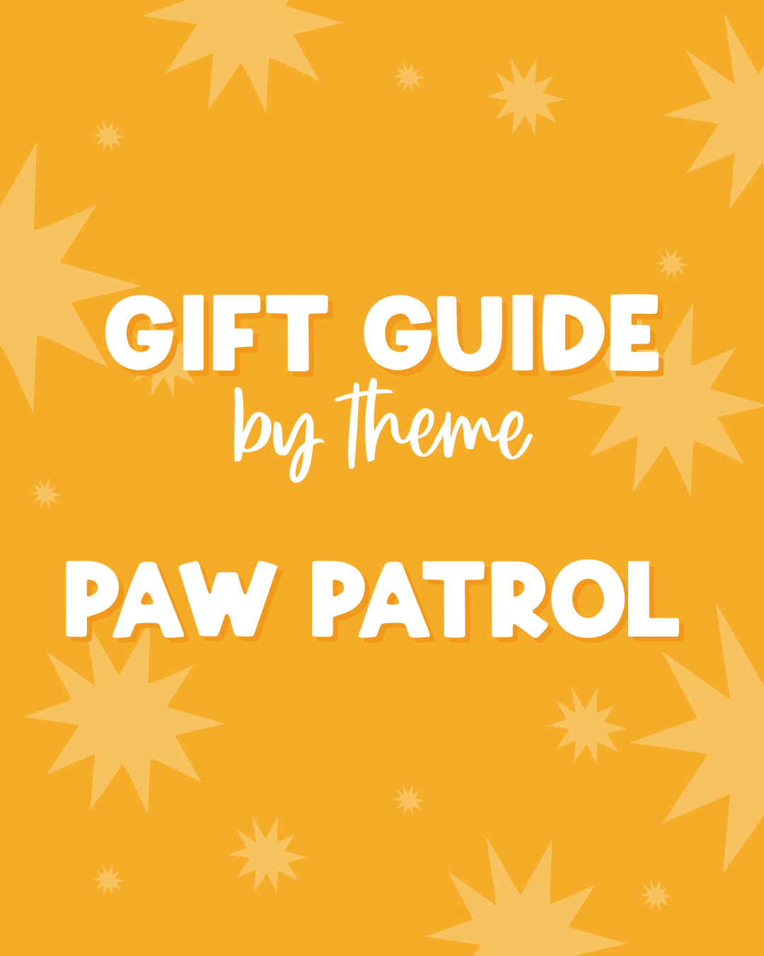 Gift Theme: Paw Patrol