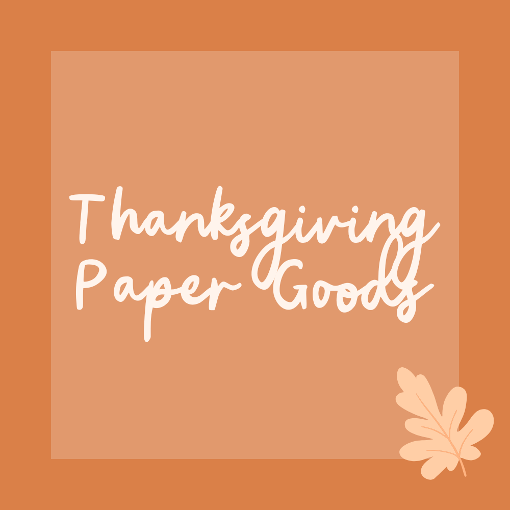 Paper Goods: Thanksgiving