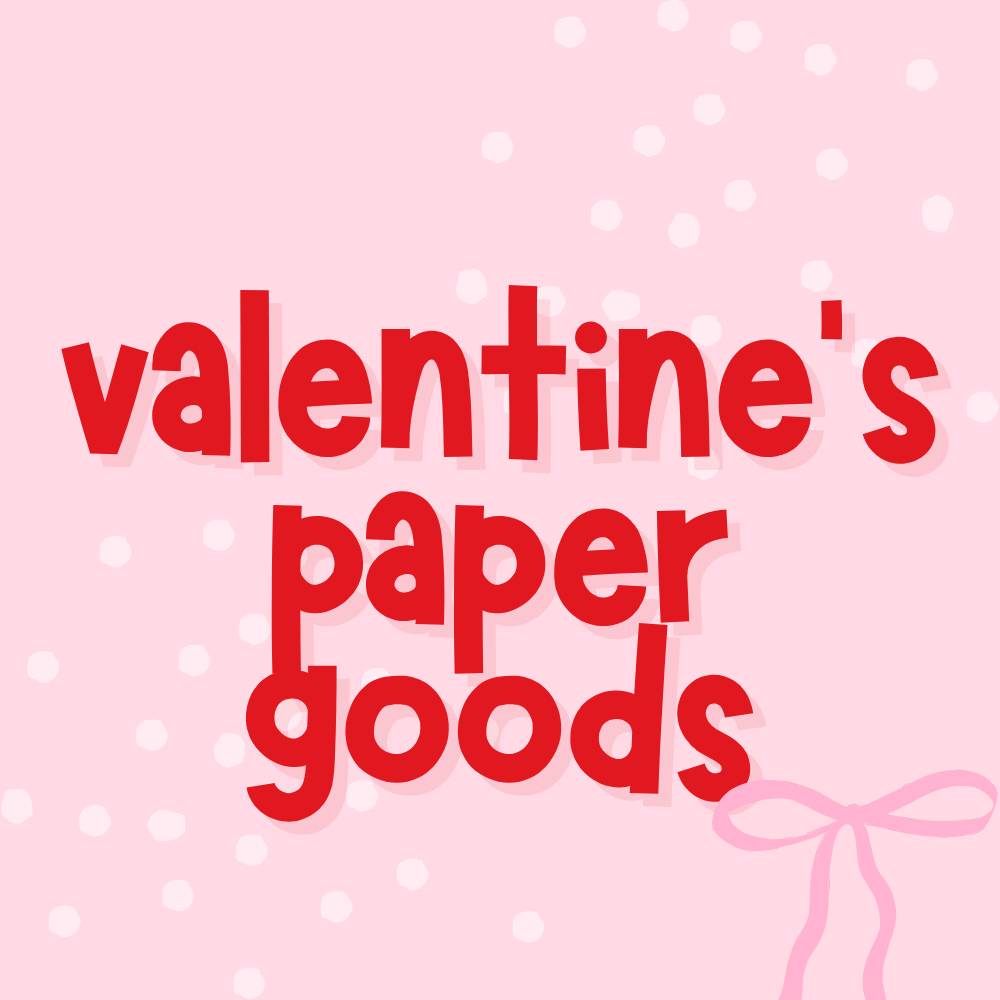 Paper Goods: Valentine's Day
