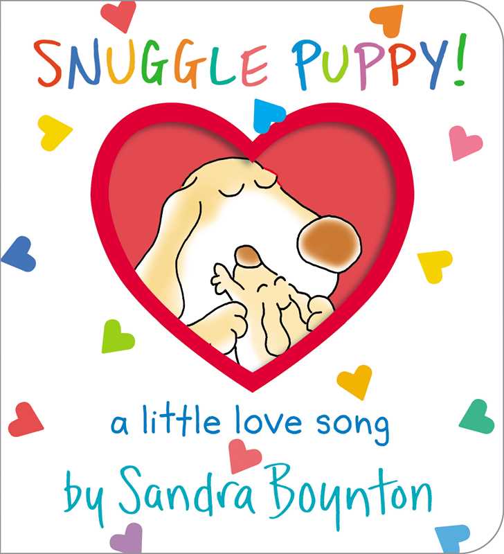 A charming, rhyming love song from parent to child, featuring a cuddly doggy cast and Sandra Boynton's signature style.