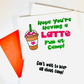 “Hope You're Having a LATTE Fun at Camp!” ☕️ Note from Home