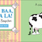 Moo, Baa, La La La! by Sandra Boynton. Fun, noisy board book for toddlers with animal sounds. 16 pages.