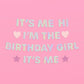 “It’s Me Hi I’m the Birthday Girl” iridescent banner