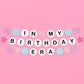 “In My Birthday Era” glitter party banner