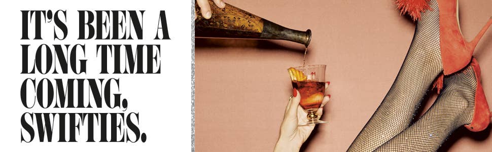 Glass of cocktail being poured with text 'It's been a long time coming. Swifties.