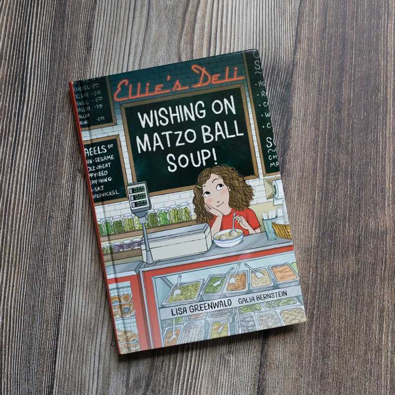 Ellie's Deli: Wishing on Matzo Ball Soup! by Lisa  Greenwald: Paperback; 224 pages / English